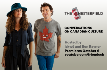 The Chesterfield - New video interview series hosted by iskwē and Ben Rayner